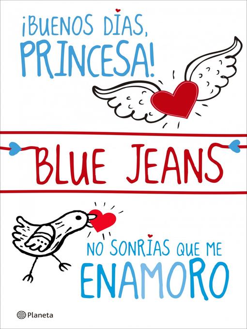 Title details for ¡Buenos días, princesa! + No sonrías que me enamoro (pack) by Blue Jeans - Available